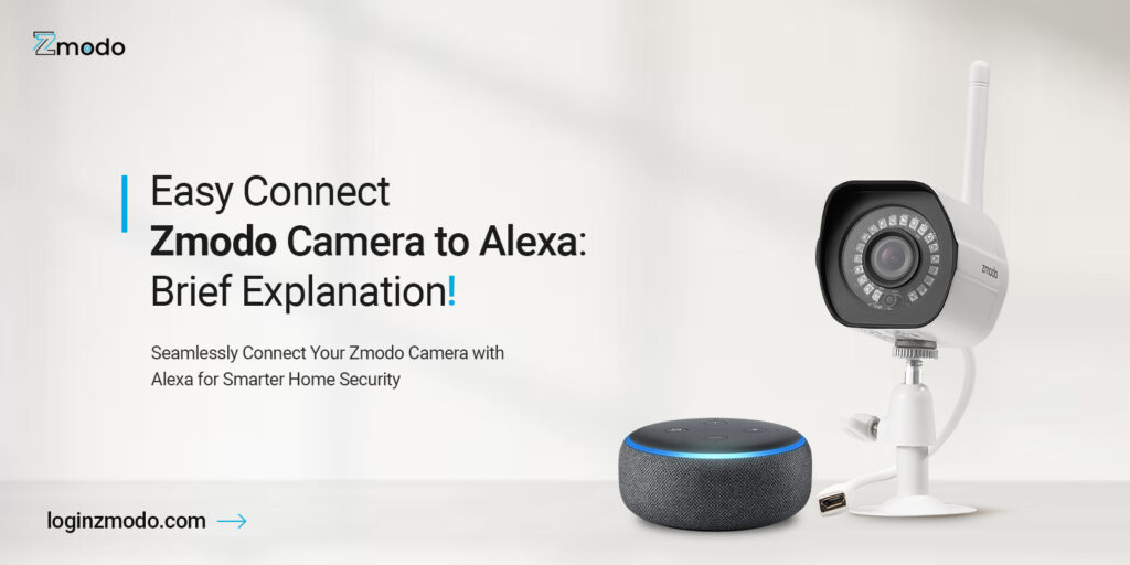 Connect Zmodo Camera to Alexa